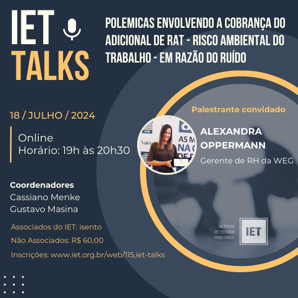 IET Talks - Polemicas envolvendo a cobrança do adicional de RAT (Risco Ambiental do Trabalho) em razão do ruído